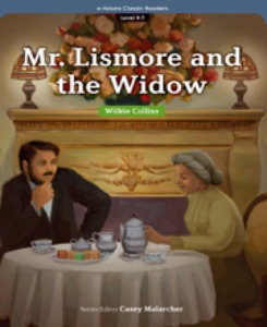 e-future Classic Readers 9-07 / Mr / Lismore and the Widow