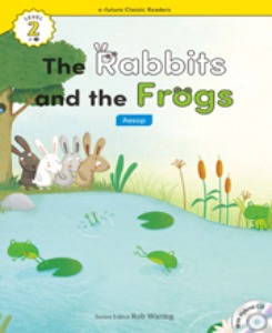 e-future Classic Readers 2-03 / The Rabbits and the Frogs