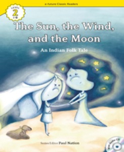 e-future Classic Readers 2-28 / The Sun, the Wind, and the Moon