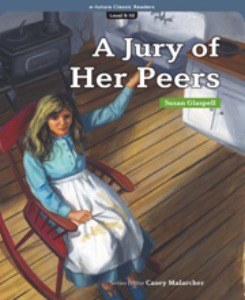 e-future Classic Readers 9-10 / A Jury of Her Peers