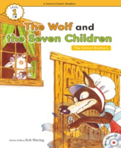 e-future Classic Readers 1-03 / The Wolf and the Seven Children