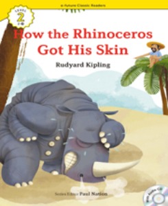 e-future Classic Readers 2-23 /How the Rhinoceros Got His Skin