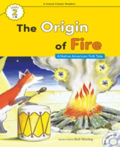 e-future Classic Readers 2-10 / The Origin of Fire