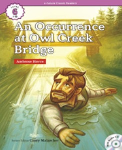 e-future Classic Readers 6-16 / An Occurrence at Owl Creek Ridge