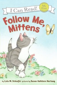 I Can Read Book My First-19 / Follow Me, Mittens