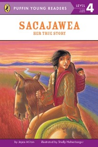 Puffin Young Readers 4 / Sacajawea : Her True Story