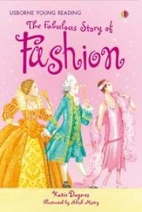 Usborne Young Reading 2-31 / Fabulous Story of Fashion (Book only)