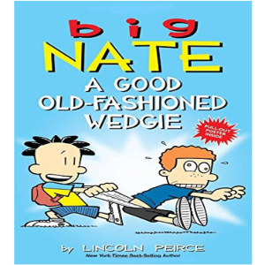 Big Nate 14  A Good Old-Fashioned Wedgie (340L)