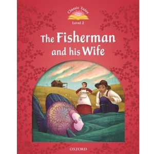Classic Tales set 2-4 The Fisherman and His Wife (SB+MP3)
