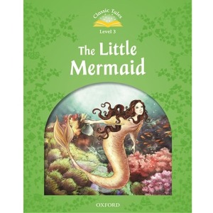 [Oxford] Classic Tales set 3-6 The Little Mermaid (SB+CD)