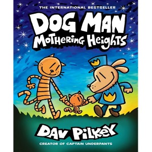 Dog Man 10 Mothering Heights