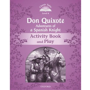 Classic Tales 4-5 Don quixote Adventures of a spanish knight (AB)