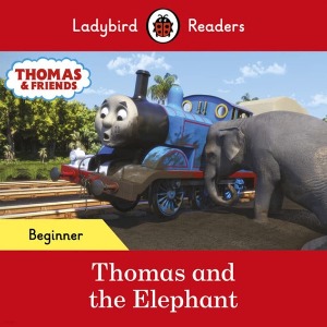 Ladybird Readers Beginner SB Thomas and the Elephant