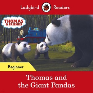 Ladybird Readers Beginner / Thomas and the Giant Pandas (Book only)