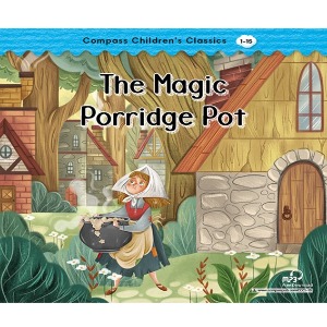 Compass Children’s Classics 1-15 / The Magic Porridge Pot