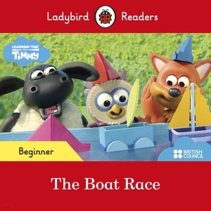 Ladybird Readers Beginner SB Timmy Time: The Boat Race
