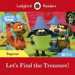 Ladybird Readers Beginner SB Timmy Time: Let`s Find the Treasure!