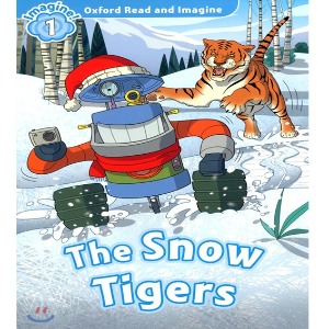 Oxford Read and Imagine 1 / The Snow Tigers (Book only)