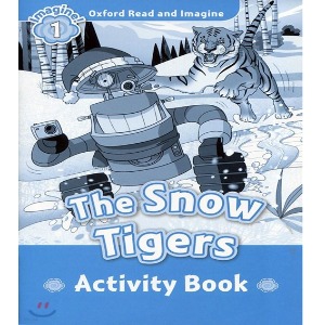 Oxford Read and Imagine 1 / The Snow Tigers (Activity Book)