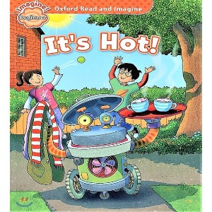 Oxford Read and Imagine Beginner / It&#039;s Hot (Book only)