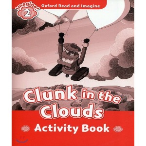 Oxford Read and Imagine 2 / Clunk in the Clouds (Activity Book)