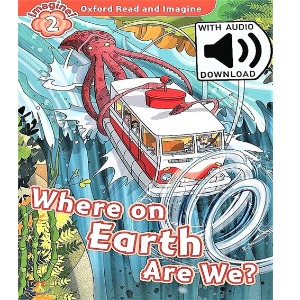 Oxford Read and Imagine 2 / Where On Earth Are We (Book+MP3)