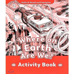 Oxford Read and Imagine 2 / Where On Earth Are We (Activity Book)