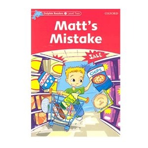 [Oxford] Dolphin Readers 2 / Matt&#039;s Mistake (Book only)