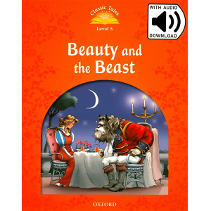 [Oxford] Classic Tales 5-01 / Beauty and the Beast (Book+MP3)