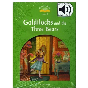 [Oxford] Classic Tales 3-02 / Goldilocks and the Three Bears (Book+MP3)