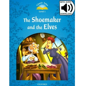[Oxford] Classic Tales 1-09 / The Shoemaker and the Elves (Book+MP3)