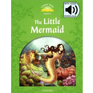 [Oxford] Classic Tales 3-06 / The Little Mermaid (Book+MP3)
