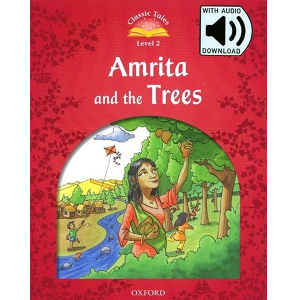 [Oxford] Classic Tales 2-01 / Amrita and the Trees (Book+MP3)