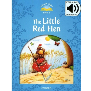 [Oxford] Classic Tales 1-06 / The Little Red Hen (Book+MP3)