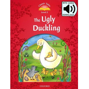 [Oxford] Classic Tales 2-07 / The Ugly Duckling (Book+MP3)
