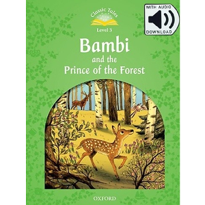 [Oxford] Classic Tales 3-07 / Bambi and the prince of the Forest (Book+MP3)