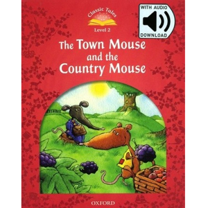 [Oxford] Classic Tales 2-06 / The Town Mouse and the Country Mouse (Book+MP3)