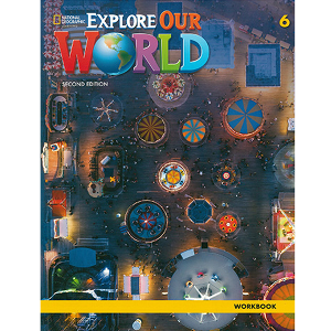 Explore Our World Level 6 Workbook (with Online Practice) (2nd Edition)