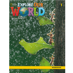 Explore Our World Level 1 Workbook (with Online Practice) (2nd Edition)