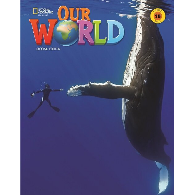 [National Geographic] Our World 2B (2nd Edition)