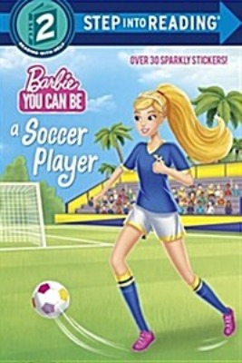 Step Into Reading 2 / You Can Be a Soccer Player (Barbie) (Book only)