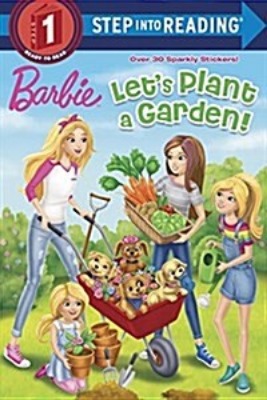 Step Into Reading 1 / Let&#039;s Plant a Garden! (Barbie) (Book only)