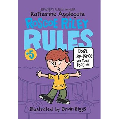 Roscoe Riley Rules 05 / Don&#039;t Tap-Dance on Your Teacher (Book+CD)