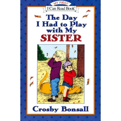 My First I Can Read 08 / The Day I Had to Play With My Sister (Book only)