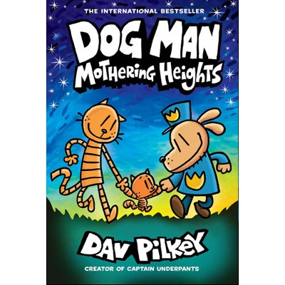 Dog Man 10 / Mothering Heights